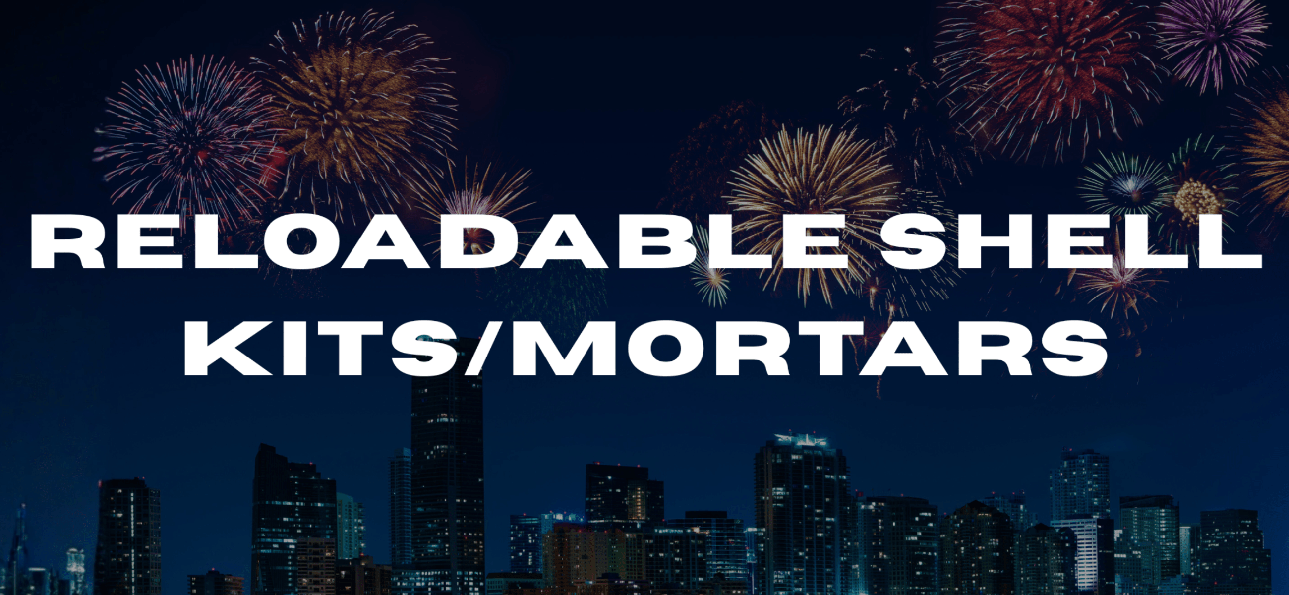 Reloadable Shell Kits & Mortars | Big BangⓇ Fireworks – Page 2 – Big ...