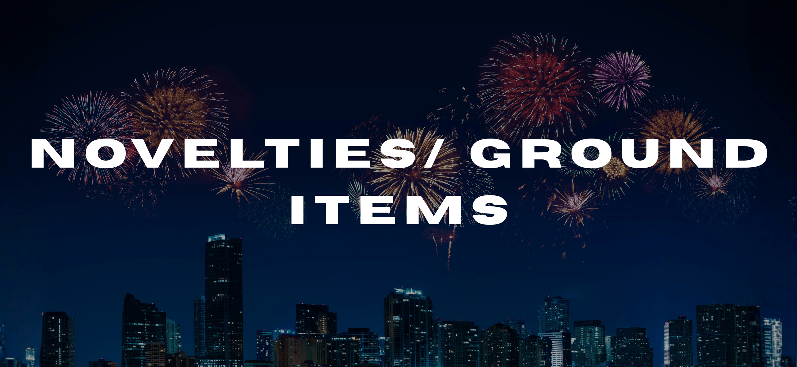 Novelties & Ground Items